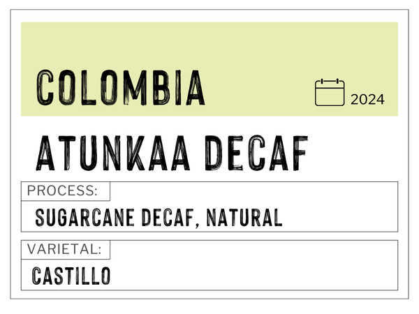 Atunkaa- Argelia, Colombia | Washed, Sugarcane Decaf