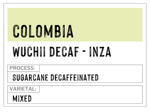 Wuchii Regional Inza, Colombia | Sugarcane Decaf